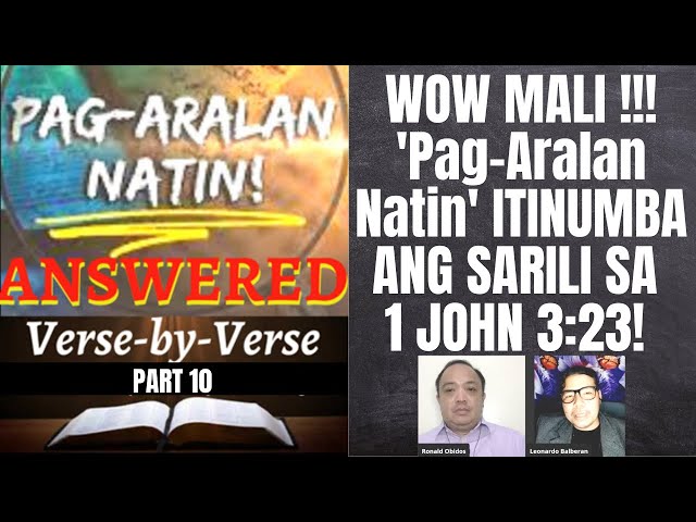 PART 10: WOW MALI! "PAG-ARALAN NATIN" ITINUMBA ANG SARILI SA 1 JOHN 3:23! #pagaralannatin