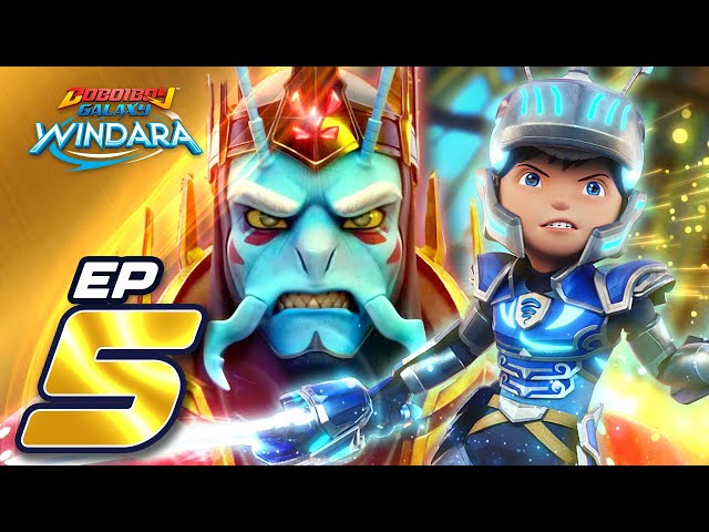 EP05 - BoBoiBoy Galaxy Windara | Kesatria Windara