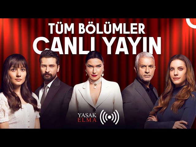 Yasak Elma Canlı Yayını Tüm Bölümler 7/24 #canlıyayın #yasakelma