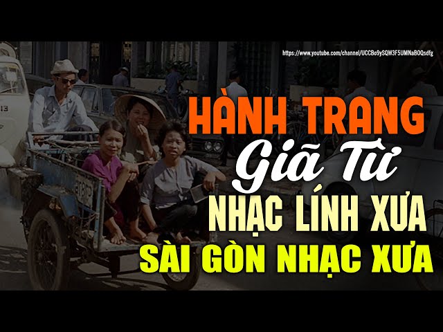 Nhạc Xưa 1975 Quý Hiếm Vô Cùng - HÀNH TRANG GIÃ TỪ, Lk Nhạc Xưa, Nhạc Lính Bất Hủ Một Thời