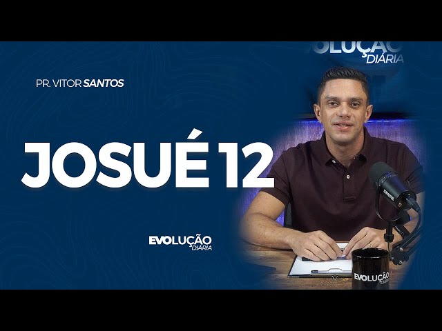 JOSUÉ 12 | PR. VITOR SANTOS | EVO CHURCH