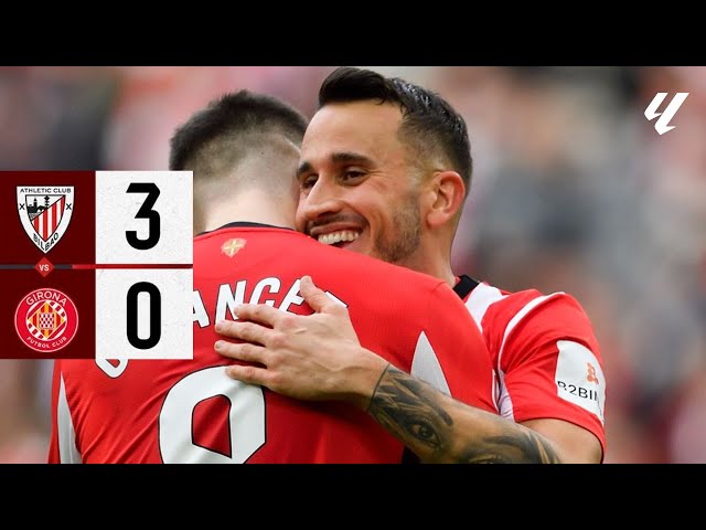 Athletic Bilbao vs Girona 3-0 Resumen | LALIGA EA SPORTS - 2024/2025