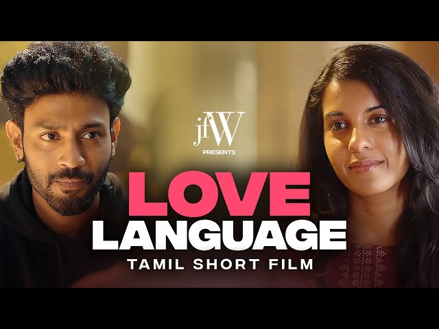 Love Language | Romantic Tamil Short Film |Ft. Magalakshmi, Melvin | JFW Originals | #romance #love