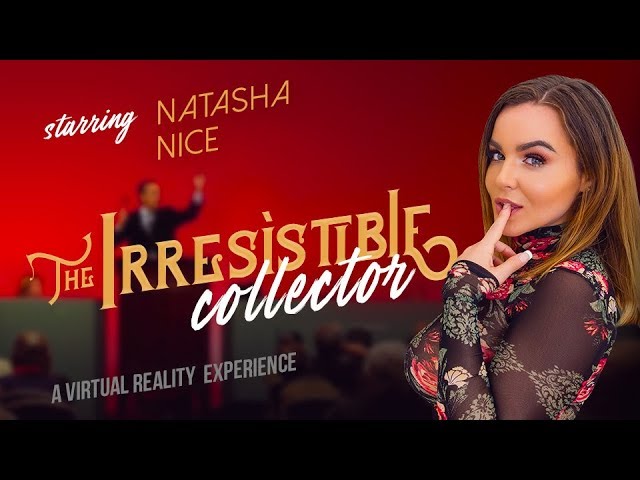 VR Bangers - The Irresistible Collector with Natasha Nice (SFW VR Trailer)