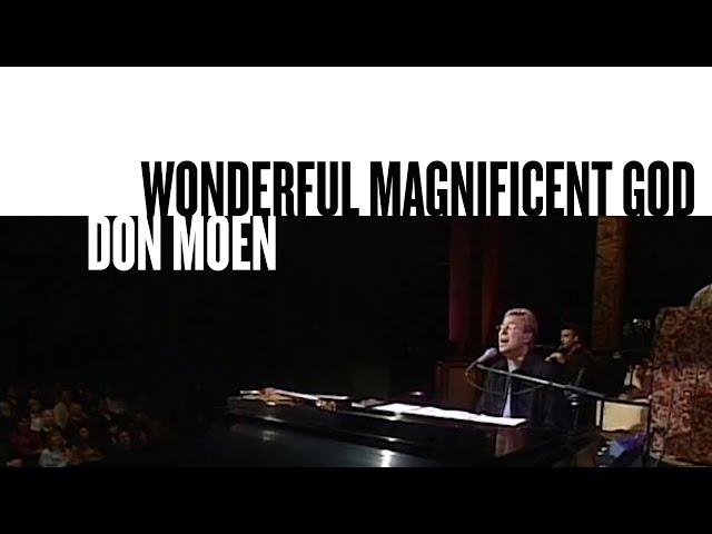 Wonderful Magnificent God (Official Live Video) - Don Moen