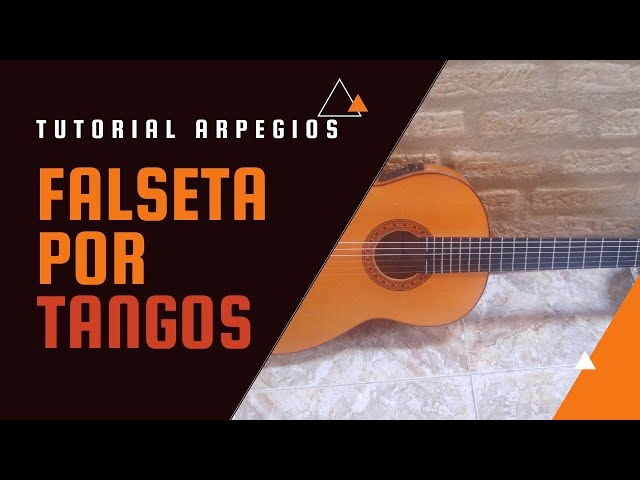 Tutorial de arpegios con una falseta de tangos