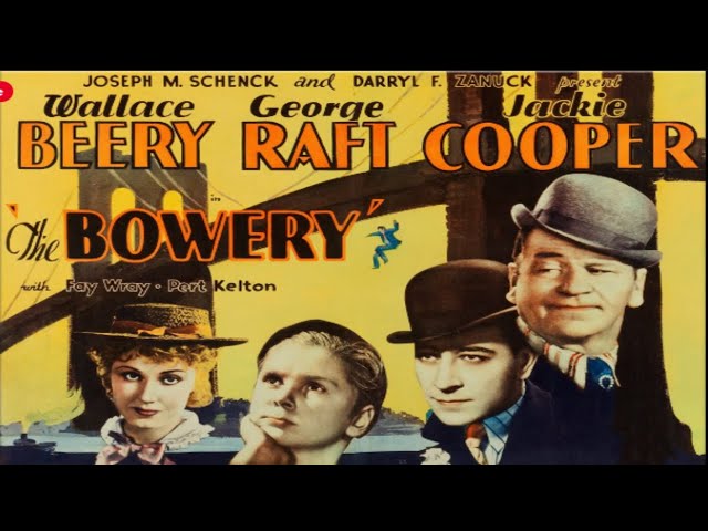 The Bowery (1933) | Classic Pre-Code Drama | Wallace Beery, George Raft  English   Comedy  Music