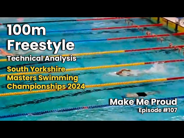 Analysing My 100m Freestyle Race - South Yorkshire Masters Swimming Champs 2024 | Make Me Proud #107