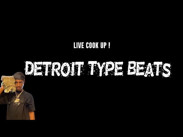 Detroit Type Beats: Live Cook Up | Ep. 3