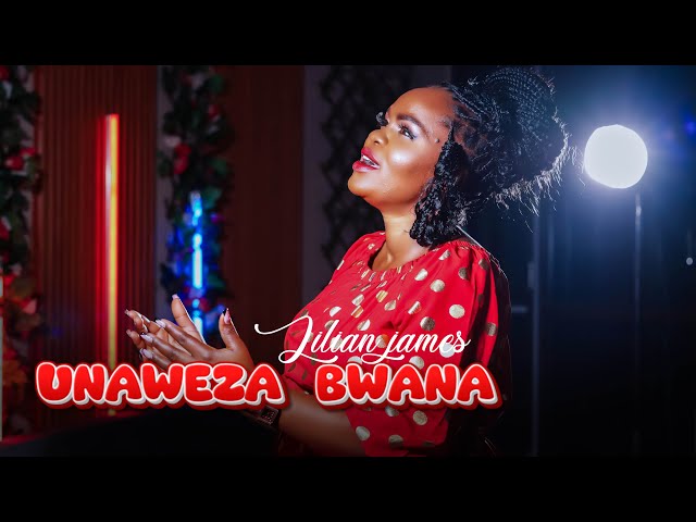 lilian james- unaweza  bwana (official video)