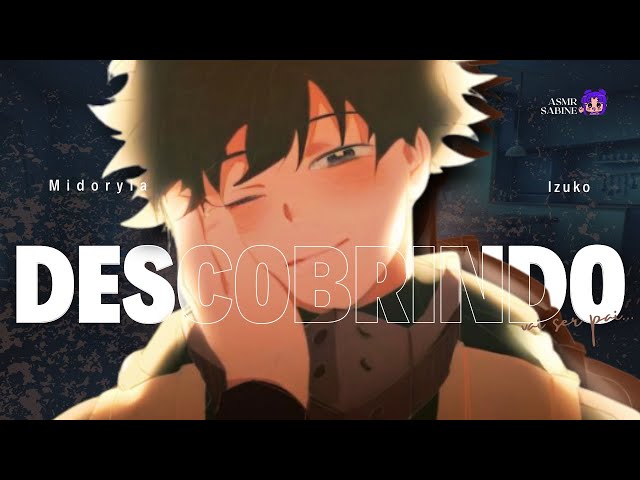 [ASMR] Deku vai ser pai?!| ASMR IZUKU MIDORIYA