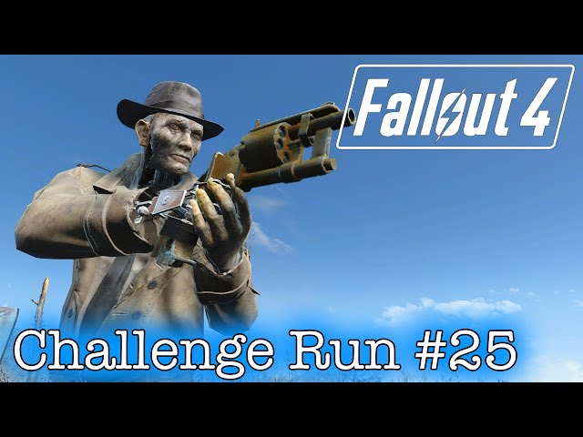 Fallout 4 Challenge Run #25: Long Time Comin' (part 1)