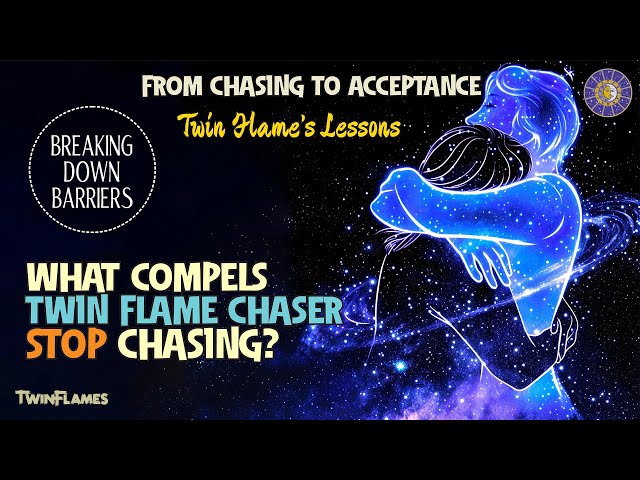 What Compels TWIN FLAME CHASER Stop Chasing? 🔥 Phenomenon of ACCEPTANCE