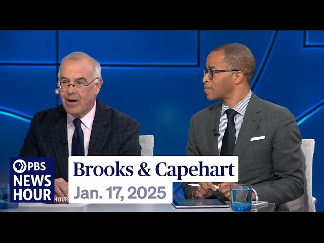 Brooks and Capehart on Biden's legacy and what to expect from Trump's 2nd term