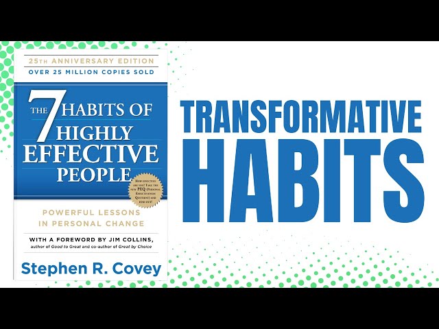 The 7 Habits of Highly Effective People by Stephen R. Covey | Book Summary