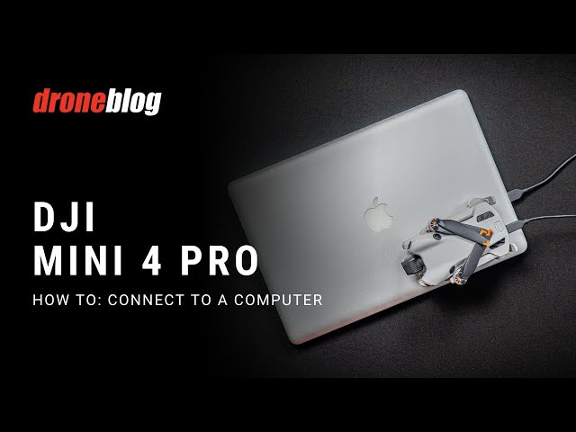 DJI Mini 4 Pro - How to Connect to a Computer