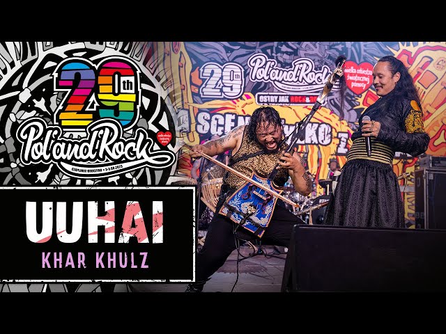 Uuhai – Khar Khulz #polandrock2023