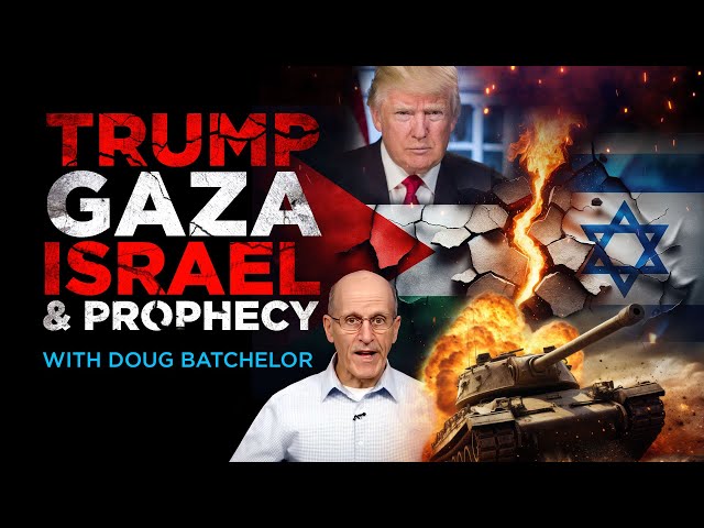 Trump, Gaza, Israel, and Prophecy! | Doug Batchelor (Amazing Facts)