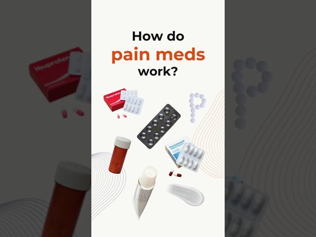 How do pain medications work?