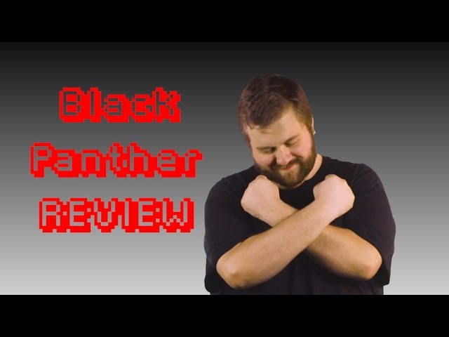 Black Panther - Movie Review