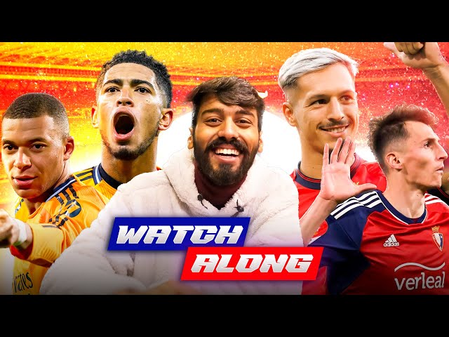 Real Madrid vs Osasuna Laliga Live Watchalong ! Divyansh