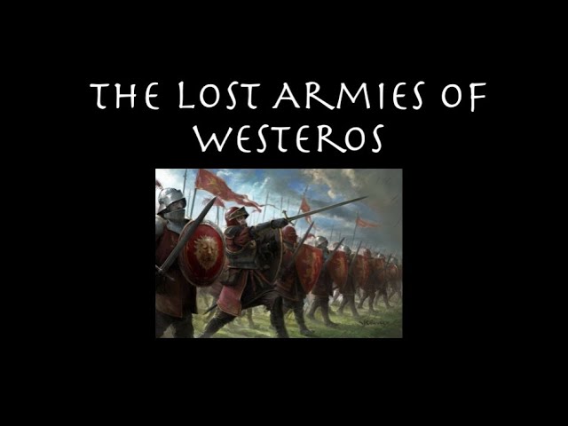 The Lost Armies of Westeros