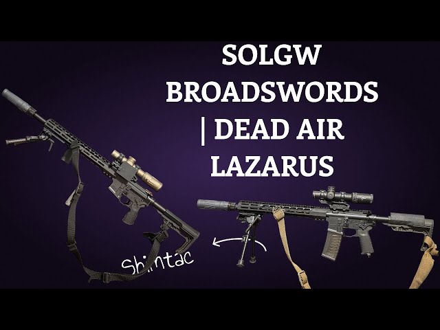 SOLGW BROADSWORD 223 SPR X DEAD AIR LAZARUS 6 | groups, distance, blasting, and gas to the face?