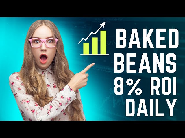 Make $100 Daily 8% ROI Daily | Bake Beans Dapp | 🔥Custom Bonus🔥