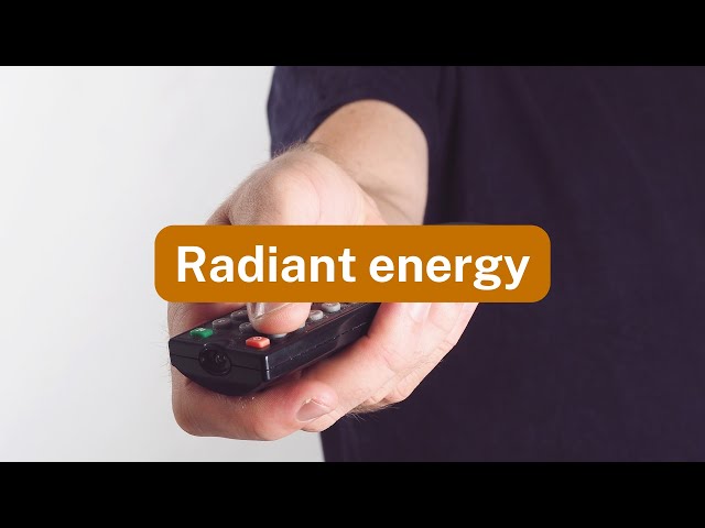 Radiant energy