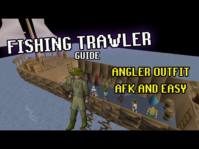 OSRS Fishing Trawler Guide  (Easy Angler Outfit Guide)