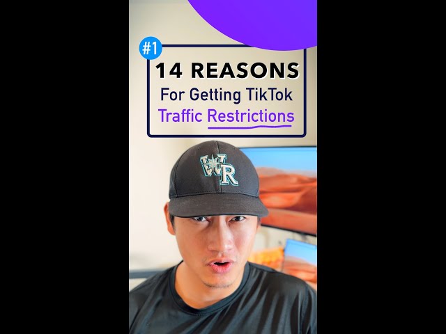 14 reasons for TikTok Traffic Restrictions (part 1)