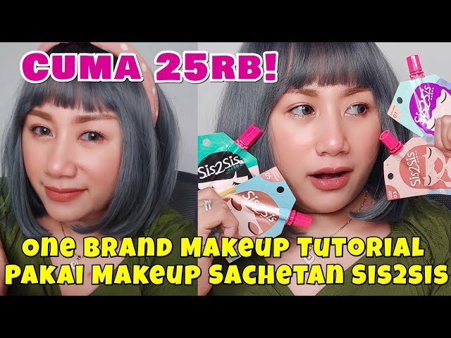 Makeup Simple Pakai Makeup Sachet Sis2Sis || One Brand Makeup Tutorial Sis2Sis