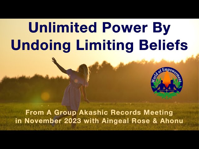 Unlimited Power From Undoing Limiting Beliefs