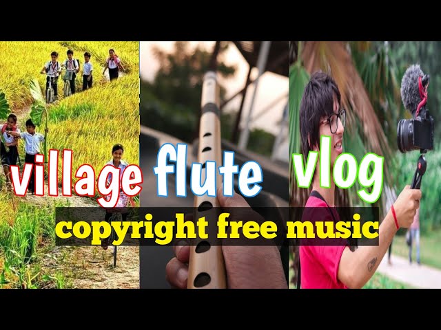 Village backgroun music 🎶 vlog background music 🎶 flute background music