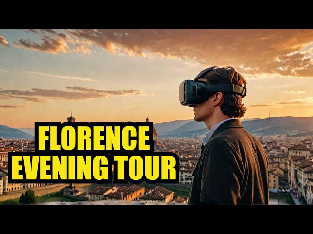 360° VR Evening Walking Tour of Florence’s District 1 | Marvelous Sunset over Historic Landmarks