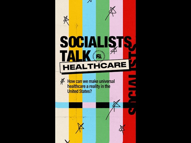 Socialists Talk: Healthcare