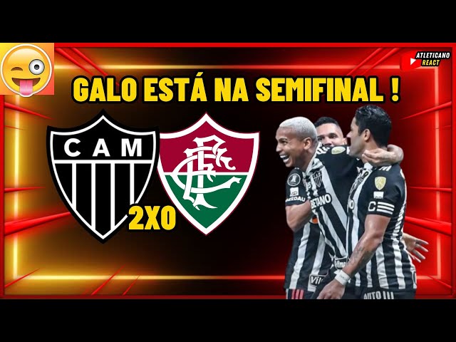 GALO CLASSIFICADO ! RUMO AS SEMI DA LIBERTADORES , ATLÉTICO MG 2X0 FLUMINENSE