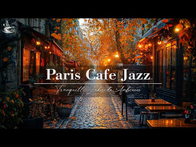 Paris Outdoor Cafe Jazz | Relaxing Jazz Instrumental Music With Bossa Nova Music To Study