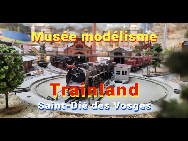 Musée Trainland Saint-Dié des Vosges trains miniatures