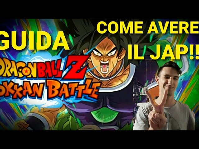 DRAGONBALL DOKKAN BATTLE!!! (GUIDA PER SCARICARE LA VERSIONE JAP!!)