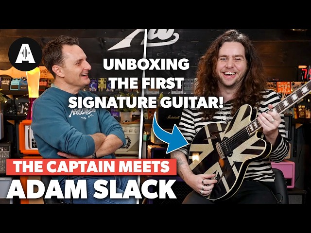 The Captain Meets Adam Slack (The Struts) & Unboxing His New Signature Guitar!