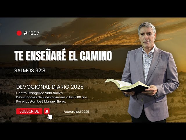 Devocional diario 1297, por el pastor José Manuel Sierra.