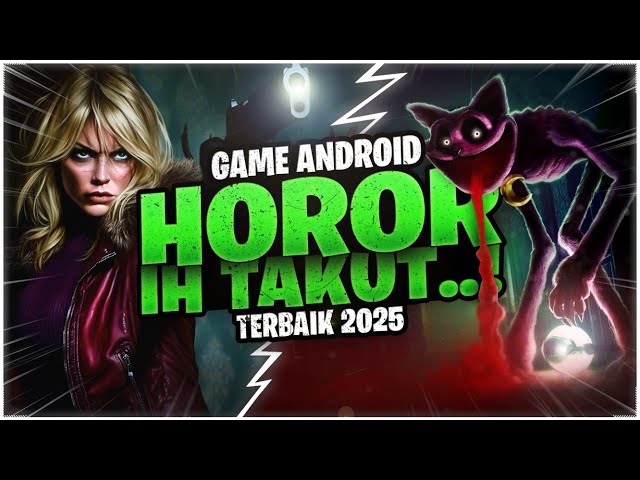 10 Game Android Horror Offline Terbaik 2025