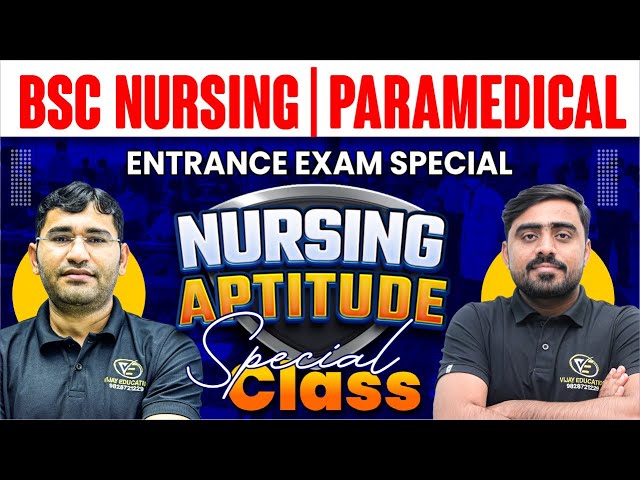 NURSING APTITUDE CLASS FOR BSC NURSING | NURSING APTITUDE PYQ FOR BSC NURSING EXAM | BY VIJAY SIR