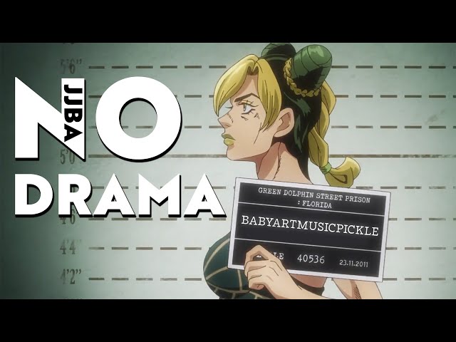 No Drama || JoJo's Bizarre Adventure