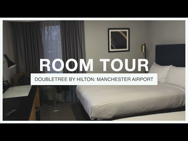 Hotel Room Tour - DoubleTree by Hilton at Manchester Airport - January 2024