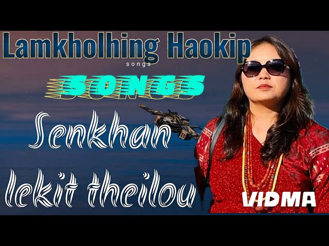 Lamkholhing Haokip Song collections