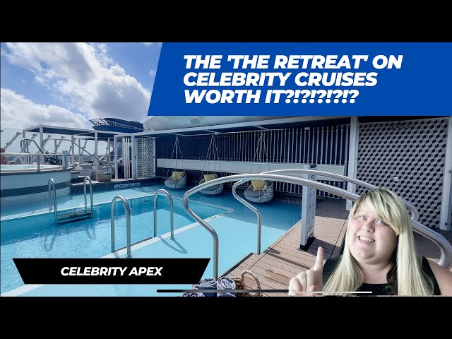 Is 'The Retreat'  on Celebrity Cruises worth it? | Celebrity Apex | Sky Suite | Suite Perks