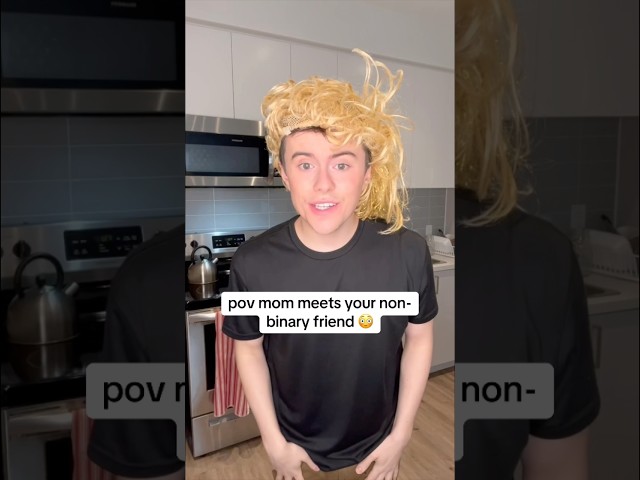 pov mom meets your non-binary friend 😳 #funny