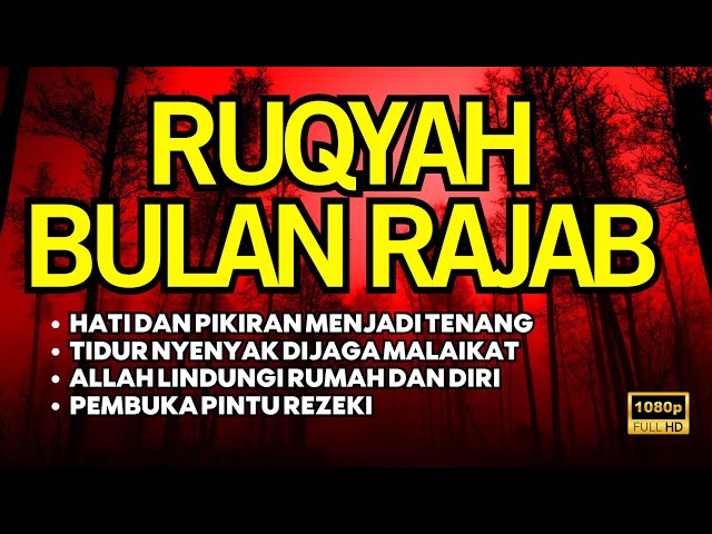 RUQYAH BULAN RAJAB | PEMBUKA PINTU REZEKI  DAN PERMUDAH SEGALA URUSAN | PENGUSIR JIN DAN SETAN